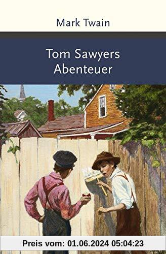 Tom Sawyers Abenteuer (Große Klassiker zum kleinen Preis)